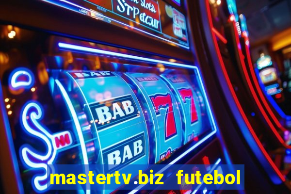 mastertv.biz futebol ao vivo